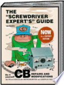 “Screwdriver Experts Guide to Peaking Out and Repairing CB Radios” by Lou Franklin