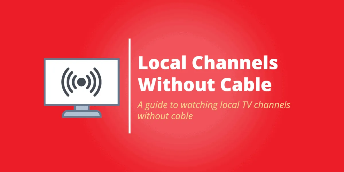 The Ultimate Guide to Watching Local Channels Without Cable in 2024